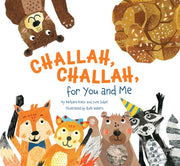 Challah Challah For You & Me