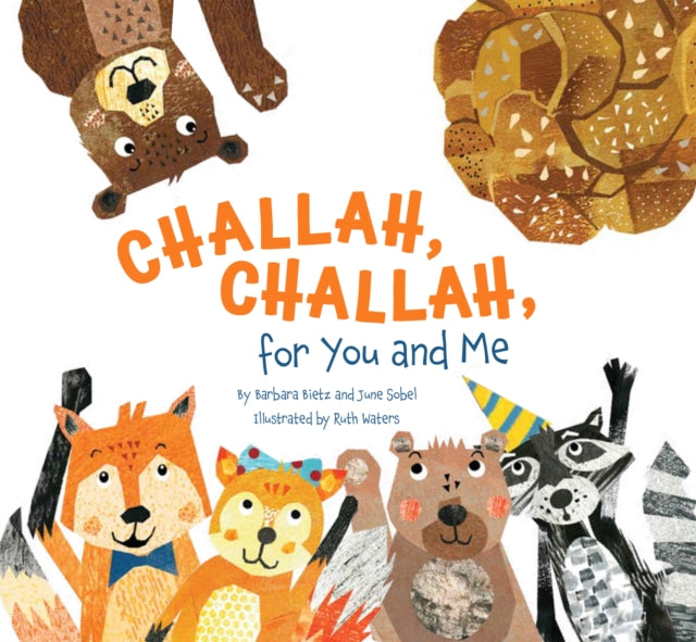 Challah Challah For You & Me
