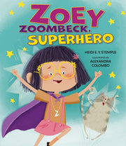 Zoey Zoombeck Superhero By Stemple, Heidi E