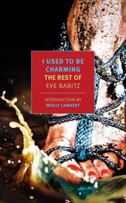 I Used To Be Charming/rest Of Eve Babitz