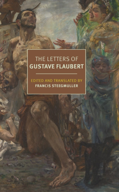 Letters Of Gustave Flaubert 1830-1880 By Flaubert, Gustave