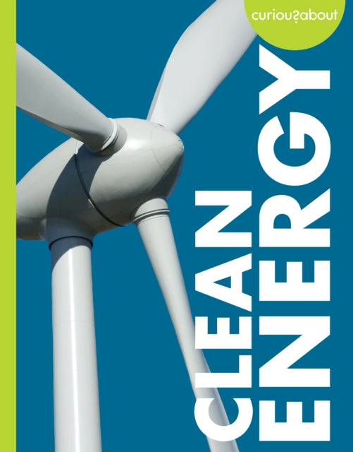 Curious About Clean Energy