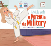 My Life With A Parent In The Military By Schuh, Mari