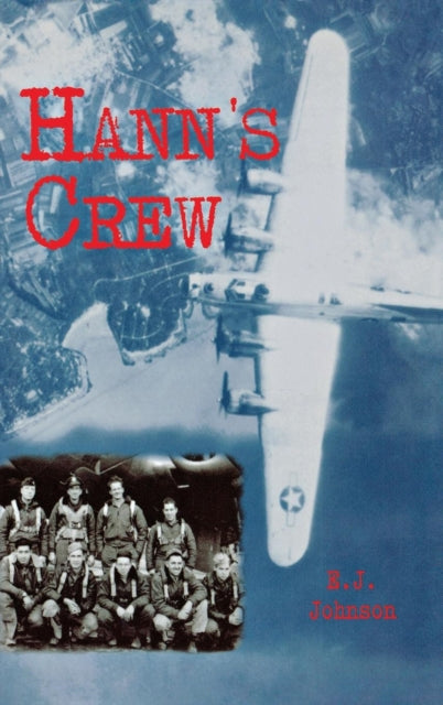 Hann S Crew 490th Bomb Group Mighty 8p