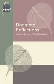 Dhamma Reflections: Collected Essays Of