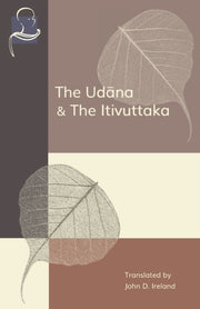 The Udana   The Itivuttaka: Inspired Utt
