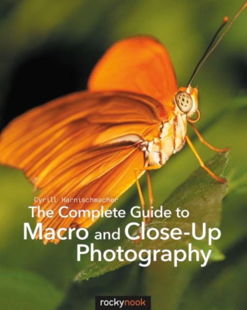 Complete Guide To Macro & Closeup Photog