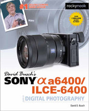 David Buschs Sony A6400/ilce-6400 Guide