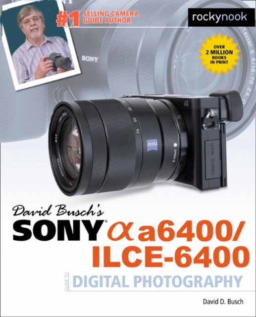 David Buschs Sony A6400/ilce-6400 Guide