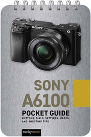 Sony A6100 Pocket Guide