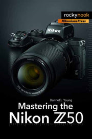 Mastering The Nikon Z50