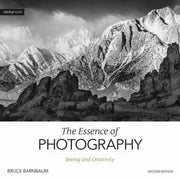 Essence Of Photography 2nd Edition By Barnbaum, Bruce