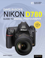 David Buschs Nikon D780 Guide To Digital