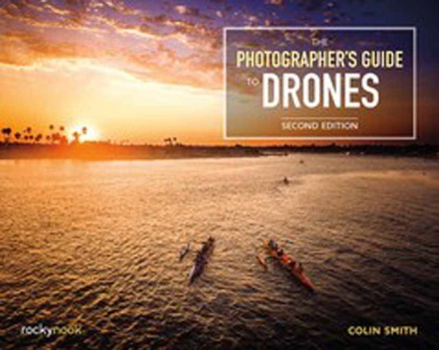 Photographers Guide To Drones