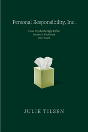Personal Responsibility Inc By Tilsen, Julie