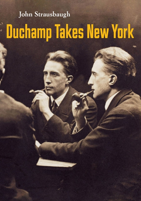 Duchamp In New York By Strausbaugh, John