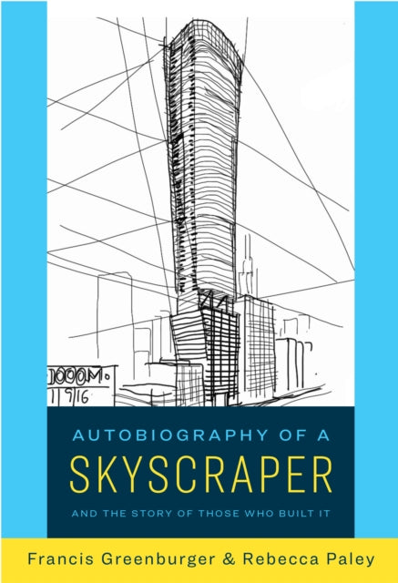 Autobiography Of A Skyscraper By Greenburger, F