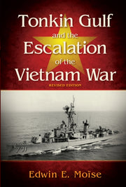 Tonkin Gulf & The Escalation Of The Viet