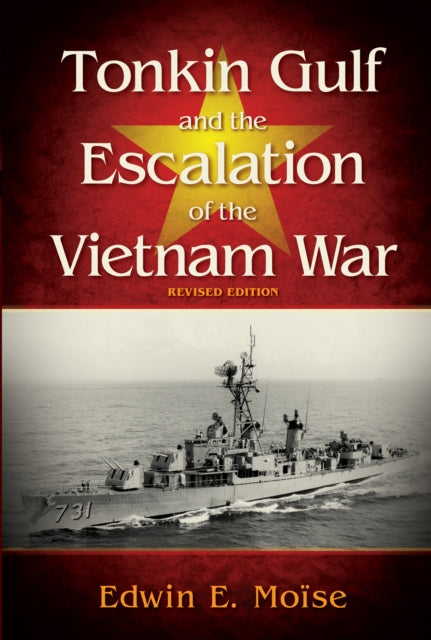 Tonkin Gulf & The Escalation Of The Viet