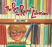 Boy Raised By Librarians By Morris, Carla