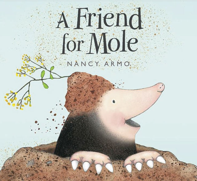 Friend For Mole A By Armo, Nancy