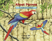 About Parrots By Sill, Cathryn