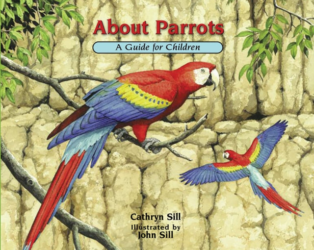 About Parrots By Sill, Cathryn