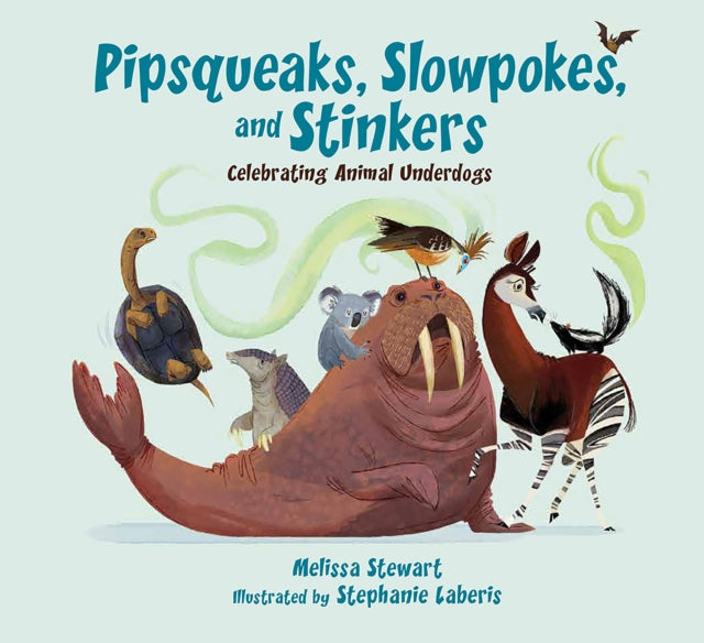 Pipsqueaks Slowpokes By Stewart, Melissa