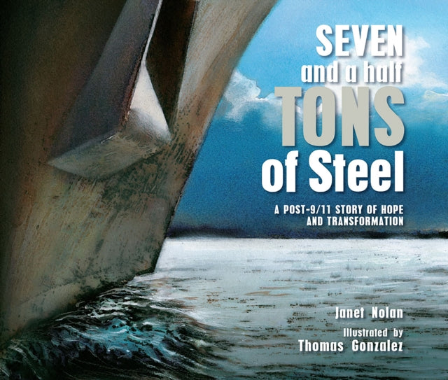 Seven & A Half Tons Of Steel By Nolan, Janet