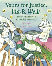Yours For Justice Ida Wells By Dray, Philip
