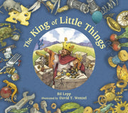 King Of Little Things The By Lepp, Bil