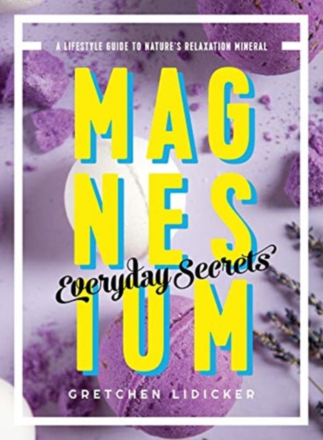 Magnesium Everyday Secrets