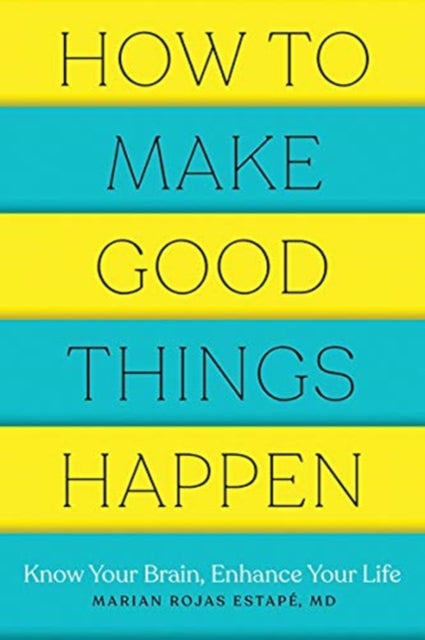 How To Make Good Things Happen