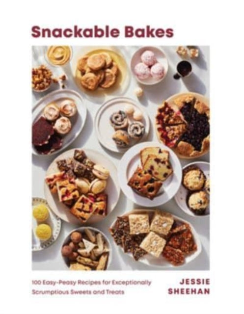 Snackable Bakes 8211 100 Easy 8211