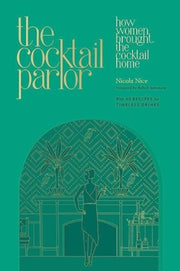 The Cocktail Parlor How Women Brought T By Nice Nicola