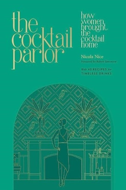 The Cocktail Parlor How Women Brought T By Nice Nicola