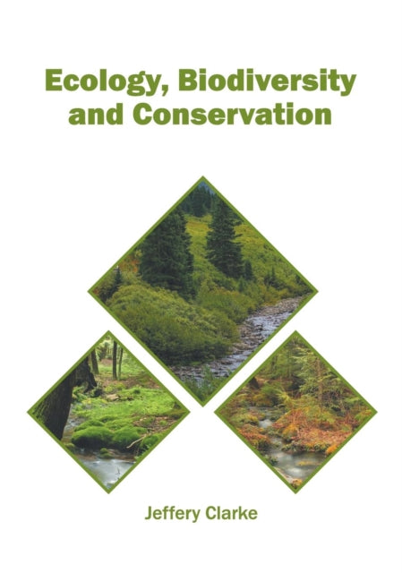 Ecology, Biodiversity And Conservation By Clarke, Jeffery
