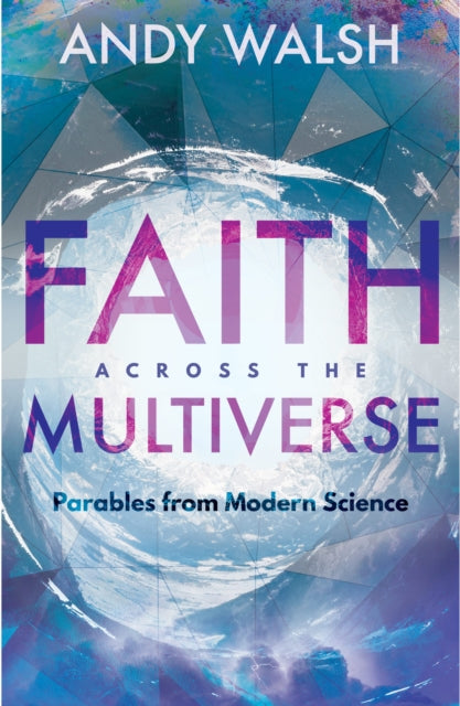 Faith Across The Multiverse