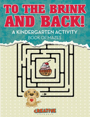 To The Brink And Back! A Kindergarten Ac