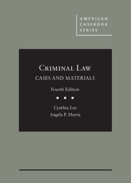 Criminal Law Cases & Materials