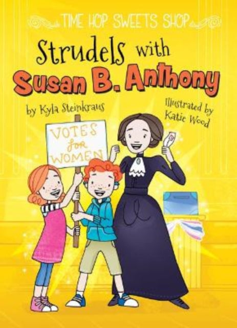 Strudels With Susan B Anthony By Steinkraus, Kyla