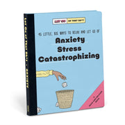 Let Go/sh*t Anziety Stress Catastrophizi By Knock Knock