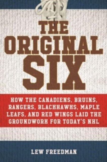 Original Six By Freedman, Lew
