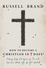 How To Become A Christian In 7 Days