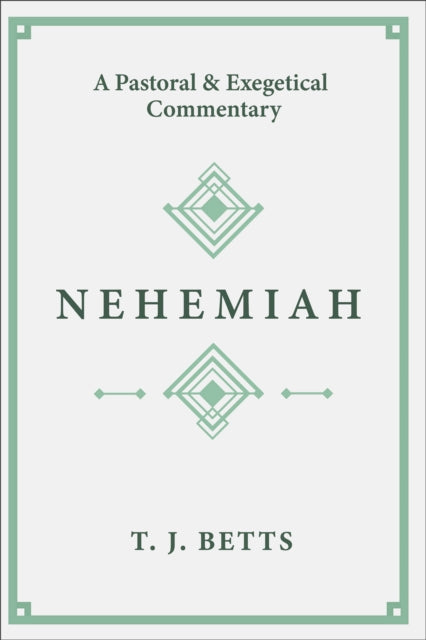 Nehemiah By T. J. Betts