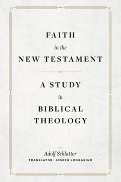 Faith In The New Testament A Study In B