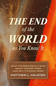 End Of The World As You Know It By Halsted, Matthew