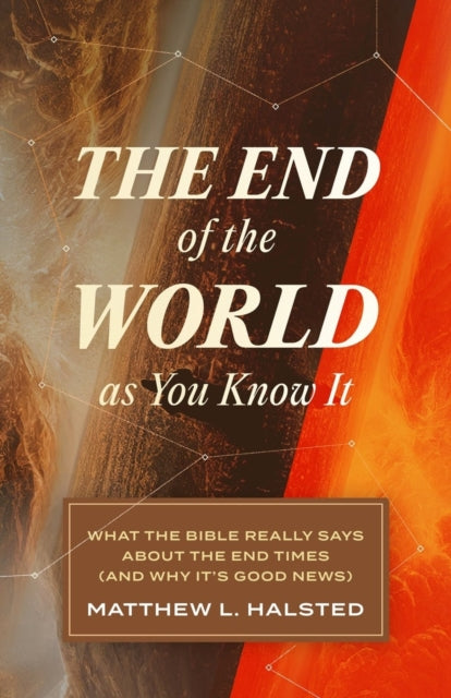 End Of The World As You Know It By Halsted, Matthew