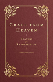 Grace From Heaven Prayers Of The Reform