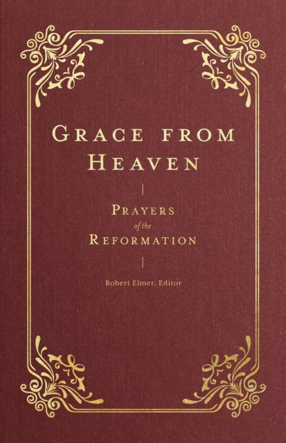 Grace From Heaven Prayers Of The Reform